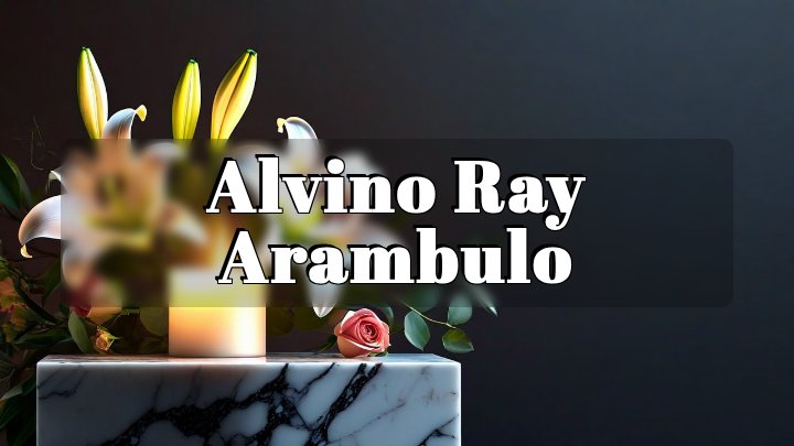 Alvino Ray Arambulo, Bakersfield, CA
