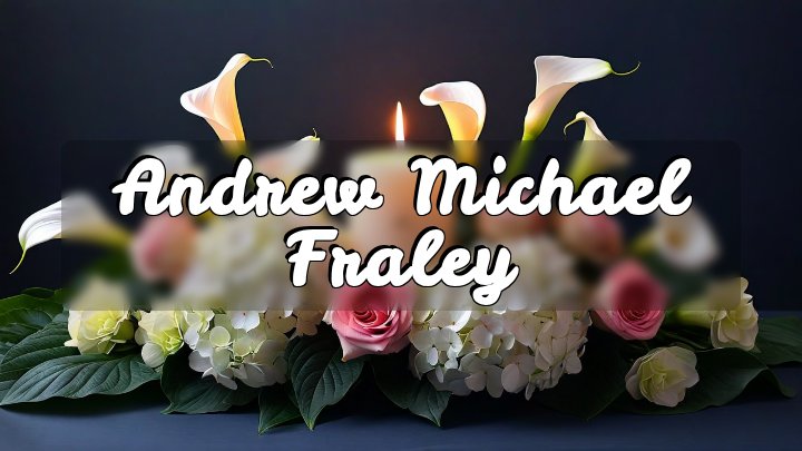Andrew Michael Fraley, Springfield, MO