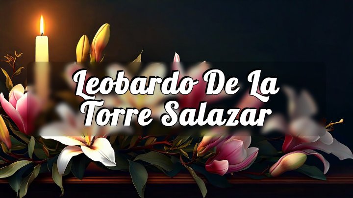 Leobardo De La Torre Salazar, Los Angeles, CA